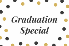 Load image into Gallery viewer, Graduation Special
